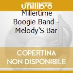 Millertime Boogie Band - Melody'S Bar cd