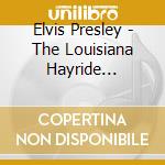 Elvis Presley - The Louisiana Hayride Archives Vol 1 cd
