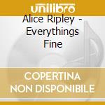 Alice Ripley - Everythings Fine cd