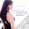 Ashley Brown - Speak Low cd