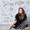 Sutton Foster - Take Me To The World cd