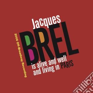 Jacques Brel Is Alive & Well And Living In Paris / Off Broadway Recording cd musicale di Off Broadway Recording