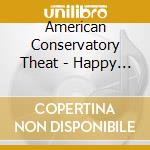 American Conservatory Theat - Happy End