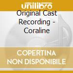 Original Cast Recording - Coraline cd