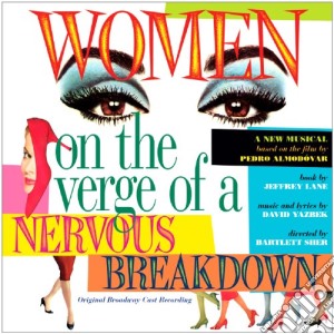 Original Broadway Recording - Women On The Verge Of A Ner cd musicale di Original Broadway Recording