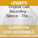 Original Cast Recording - Silence - The Musical cd