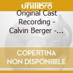 Original Cast Recording - Calvin Berger - A New Music cd