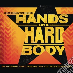Hands On A Hardbody: Original Broadway Cast Recording / Various cd musicale di Original Cast Recording