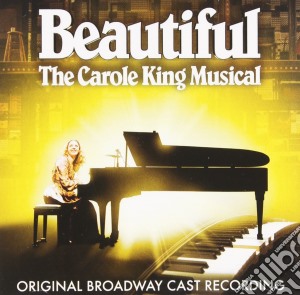 Beautiful: The Carole King Musical / O.B.C.R. / Various cd musicale di Goffin/king