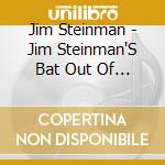 Jim Steinman - Jim Steinman'S Bat Out Of Hell cd musicale di Jim Steinman