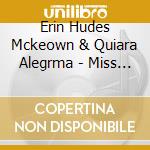Erin Hudes Mckeown & Quiara Alegrma - Miss You Like Hell (Original Cast Recording) cd