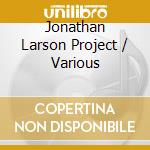 Jonathan Larson Project / Various cd