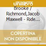 Brooke / Richmond,Jacob Maxwell - Ride The Cyclone: The Musical / O.C.R. cd musicale