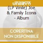 (LP Vinile) Joe & Family Iconis - Album lp vinile