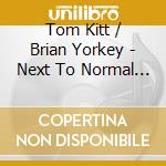 Tom Kitt / Brian Yorkey - Next To Normal / O.B.C.R. cd