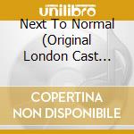 Next To Normal (Original London Cast Recording) / Various (2 Cd) cd