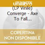(LP Vinile) Converge - Axe To Fall (Blue/Black/Blue Vinyl) vinile