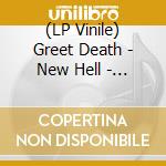 (LP Vinile) Greet Death - New Hell - Gold Vinyl vinile