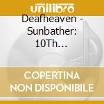 Deafheaven - Sunbather: 10Th Anniversary Remix cd