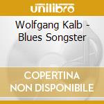 Wolfgang Kalb - Blues Songster cd