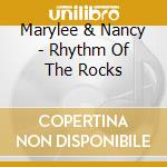 Marylee & Nancy - Rhythm Of The Rocks cd