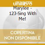 Marylee - 123-Sing With Me! cd