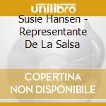 Susie Hansen - Representante De La Salsa cd musicale di Susie Hansen