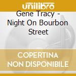 Gene Tracy - Night On Bourbon Street cd