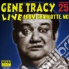 Gene Tracy - Live From Charlotte Nc 1 cd