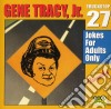 Gene Tracy Jr - Jokes For Adults Only 27 cd