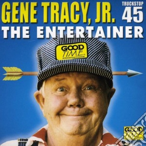 Gene Tracy  Jr. - Entertainer cd musicale di Gene Jr. Tracy