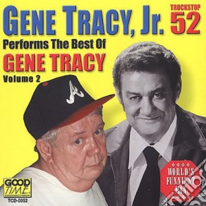 Gene Tracy Jr. - The Best Of Gene Tracy Vol.2 cd musicale di Gene Jr. Tracy