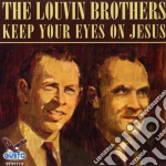 Louvin Brothers (The) - Keep Your Eyes On Jesus cd