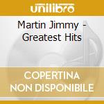 Martin Jimmy - Greatest Hits cd musicale di Martin Jimmy