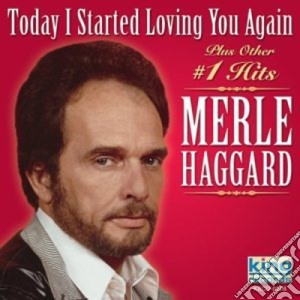 Merle Haggard - Today I Started Loving You Again cd musicale di Merle Haggard