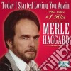 Merle Haggard - Today I Started Loving You Again cd