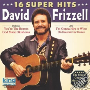 David Frizzell - 16 Super Hits cd musicale di David Frizzell