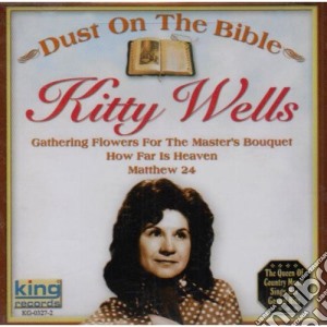 Kitty Wells - Dust On The Bible cd musicale di Kitty Wells