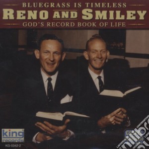 Reno & Smiley - God'S Record Book Of Life cd musicale di Reno & Smiley