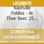 Nashville Fiddles - At Their Best: 25 Songs cd musicale di Nashville Fiddles
