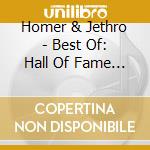 Homer & Jethro - Best Of: Hall Of Fame 2001 cd musicale di Homer & Jethro