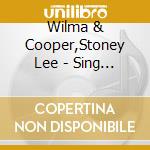 Wilma & Cooper,Stoney Lee - Sing The Original Carter Family'S Greatest Hits cd