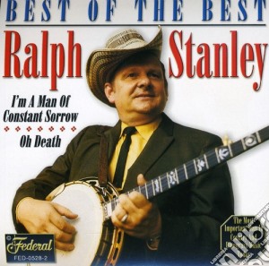 Ralph Stanley - Best Of The Best cd musicale di STANLEY RALPH