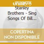 Stanley Brothers - Sing Songs Of Bill Monroe cd