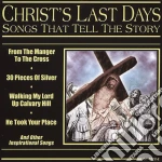 Songs That Tell Story: Christ'S Last Days / Various cd
