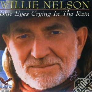 Willie Nelson - Blue Eyes Crying In The Rain cd musicale di Willie Nelson
