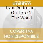Lynn Anderson - On Top Of The World cd