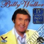 Billy Walker - 15 Gospel Super Hits