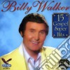 Billy Walker - 15 Gospel Super Hits cd