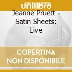 Jeanne Pruett - Satin Sheets: Live cd